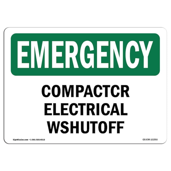 Safety Sign, OSHA EMERGENCY, 7" Height, Aluminum, Compactor Electrical Shutoff, Landscape